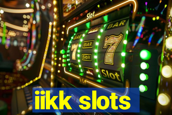 iikk slots